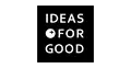 Ideas for good